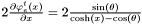 $2\frac{\partial \varphi_e^t(x)}{\partial x} = 2\frac {\sin(\theta)}{\cosh(x) - \cos(\theta)}$