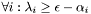 $ \forall i: \lambda_i \geq \epsilon-\alpha_i $